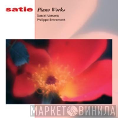 Erik Satie, Philippe Entremont, Daniel Varsano - Piano Works