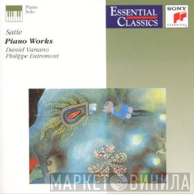 Erik Satie, Philippe Entremont, Daniel Varsano - Piano Works
