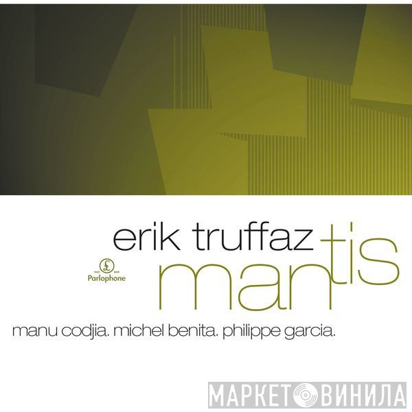 Erik Truffaz With Manu Codjia, Michel Benita, Philippe Garcia  - Mantis