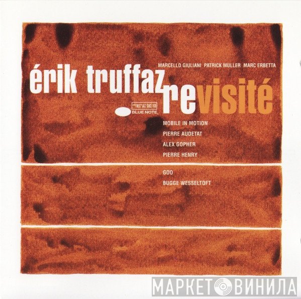 Erik Truffaz with Marcello Giuliani, Patrick Muller, Marc Erbetta  - Revisité
