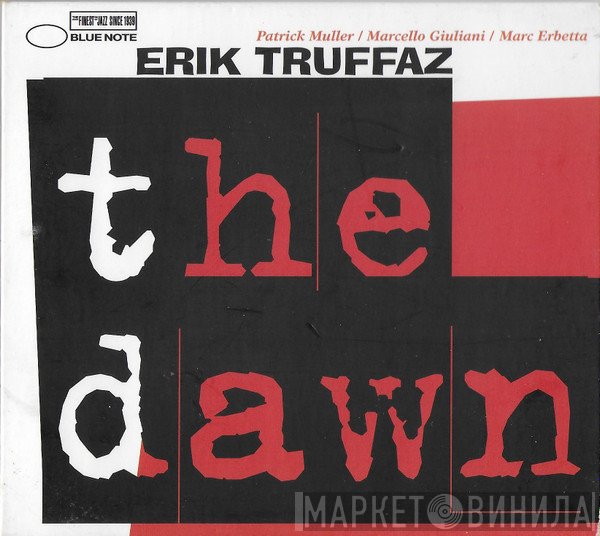 Erik Truffaz with Patrick Muller / Marcello Giuliani / Marc Erbetta  - The Dawn