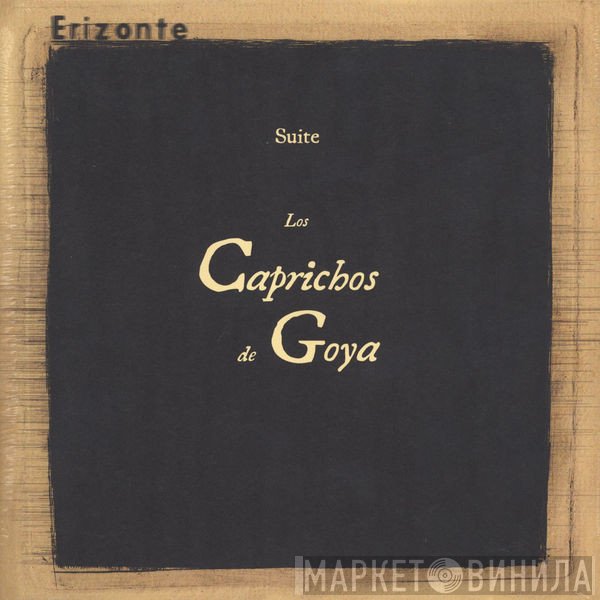 Erizonte - Suite Los Caprichos De Goya