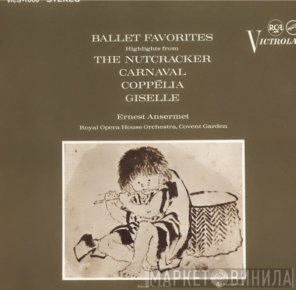 Ernest Ansermet - Ballet Favorites: Highlights From The Nutcracker, Carnaval, Coppélia, Giselle