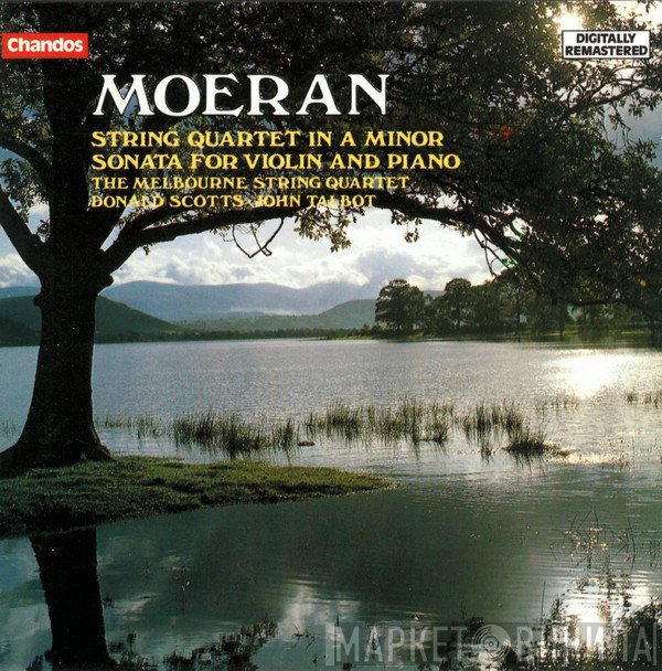 Ernest John Moeran, Melbourne String Quartet, Donald Scotts, John Talbot  - String Quartet In A Minor; Sonata For Violin And Piano