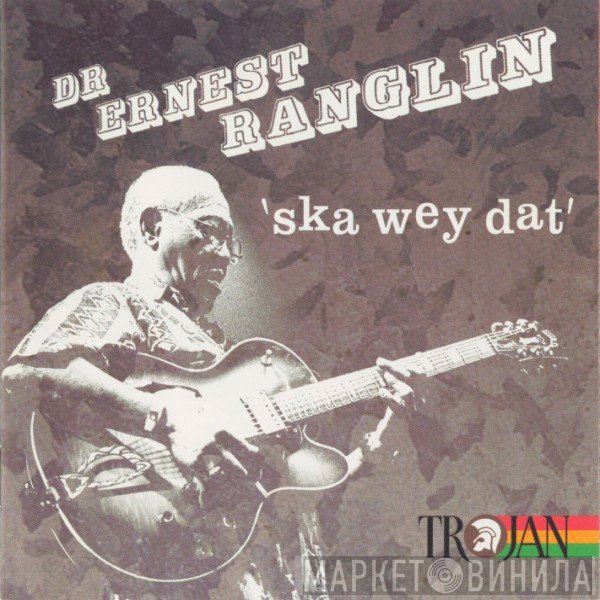 Ernest Ranglin - 'Ska Wey Dat'