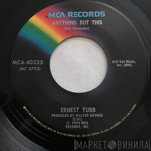 Ernest Tubb  - Anything But This