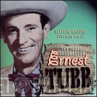 Ernest Tubb - Slippin' Around (The Hits Vol. 2)