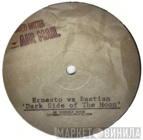 Ernesto vs. Bastian - Dark Side Of The Moon