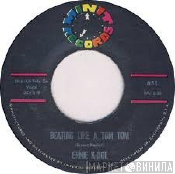 Ernie K-Doe  - Beating Like A Tom Tom / I Got To Find Somebody