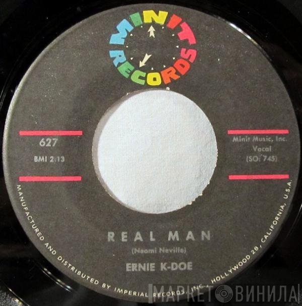 Ernie K-Doe  - Real Man / Te-Ta-Te-Ta-Ta