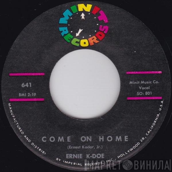 Ernie K-Doe - Come On Home / Popeye Joe