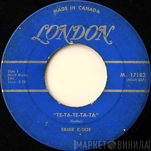 Ernie K-Doe - Te-Ta-Te-Ta-Ta / Real Man