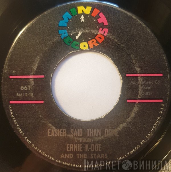 Ernie K-Doe and The Stars   - Easier Said Than Done / Be Sweet