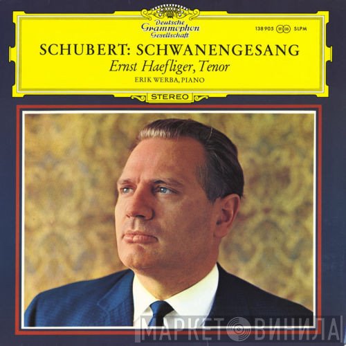 Ernst Haefliger, Erik Werba, Franz Schubert  - Schwanengesang