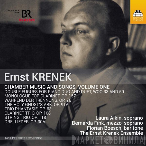Ernst Krenek, Bernarda Fink, Florian Boesch, Laura Aikin, The Ernst Krenek Ensemble - Chamber Music And Songs, Volume One
