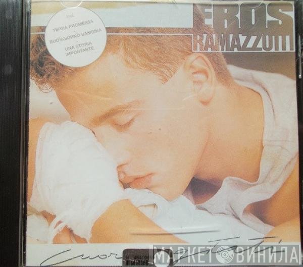 Eros Ramazzotti  - Cuori Agitati