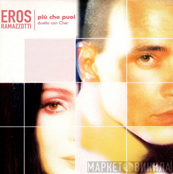 Eros Ramazzotti Duetto Con Cher  - Più Che Puoi
