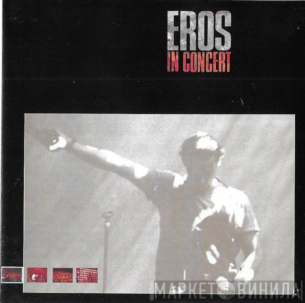 Eros Ramazzotti  - Eros In Concert