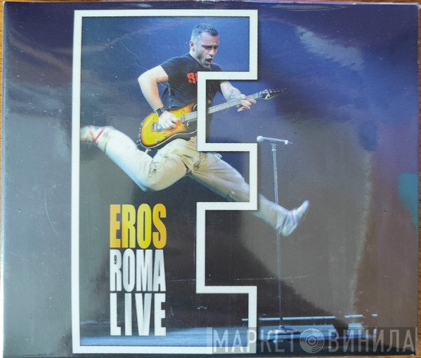 Eros Ramazzotti  - Eros Roma Live