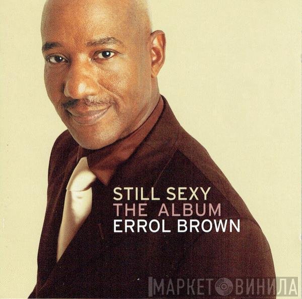 Errol Brown - Still Sexy (The Album)