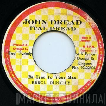 Errol Dunkley - Be True To Your Man