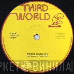 Errol Dunkley - Sit And Cry Over You