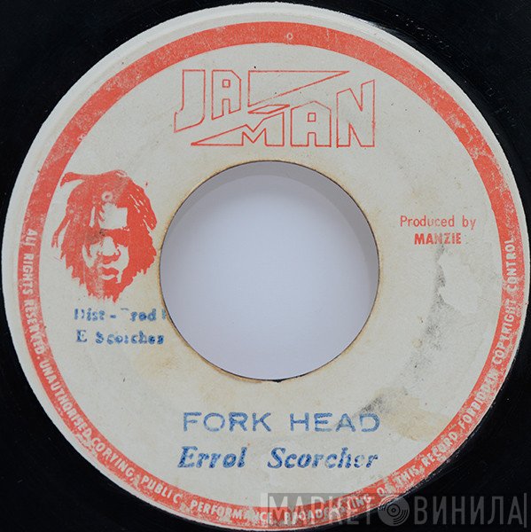 Errol Scorcher - Fork Head