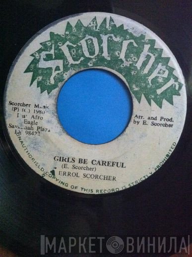 Errol Scorcher - Girls Be Careful / Roach In The Toilet