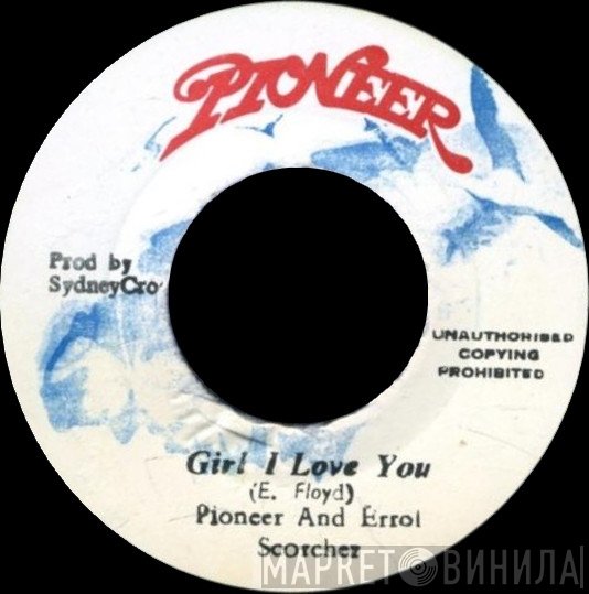 Errol Scorcher, Luddy Pioneer - Girl I Love You