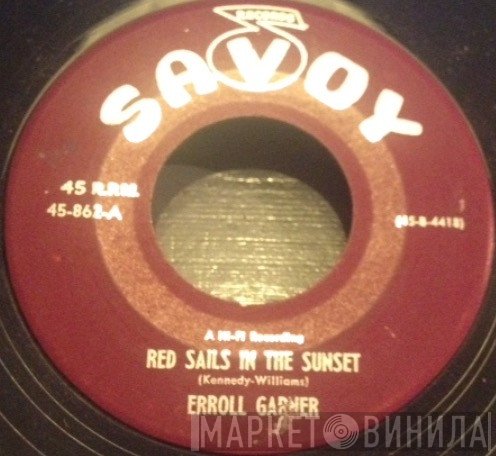 Erroll Garner  - Red Sails In The Sunset / Undecided