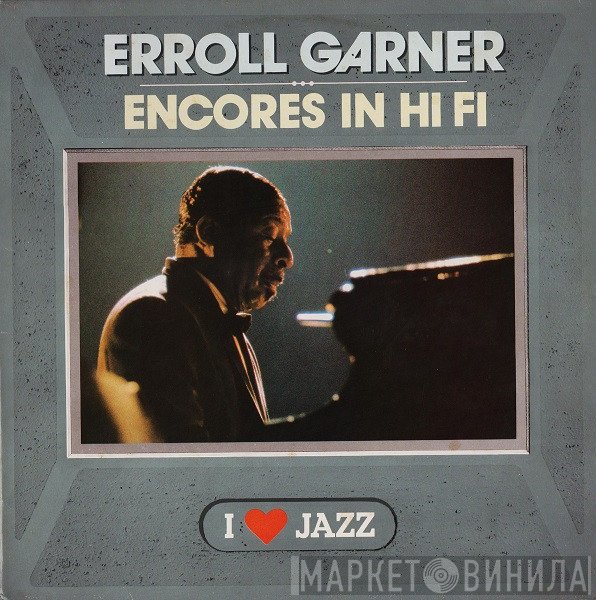 Erroll Garner - Encores In Hi Fi