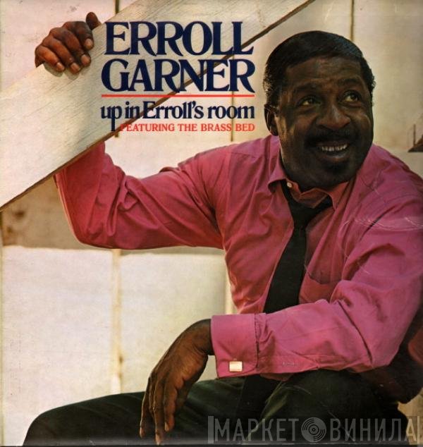 Erroll Garner Featuring The Brass Bed  - Up In Erroll's Room