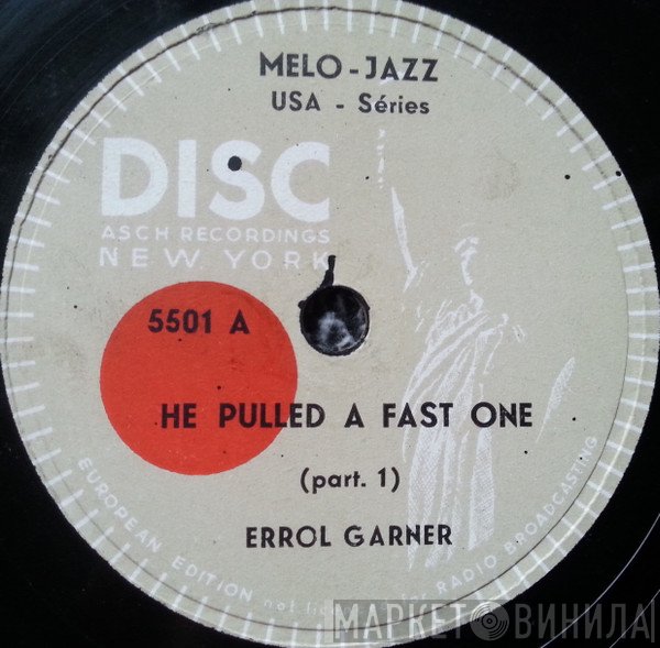 Erroll Garner  - He Pulled A Fast One