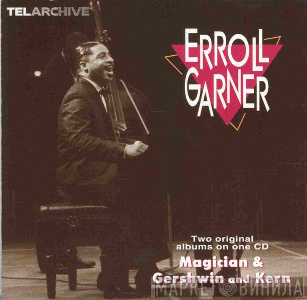 Erroll Garner - Magician & Gershwin And Kern