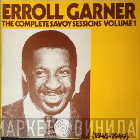 Erroll Garner - The Complete Savoy Sessions Volume 1 (1945-1949)