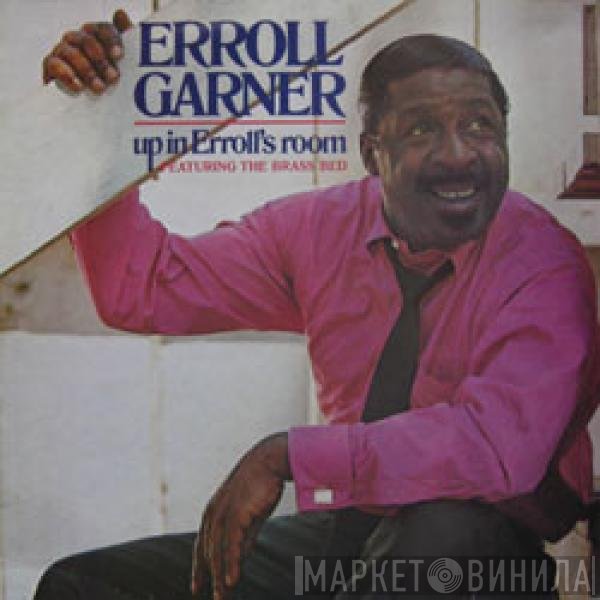 Erroll Garner  - Up In Erroll's Room
