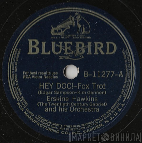 Erskine Hawkins And His Orchestra  - Hey Doc! / Someone's Rocking My Dream Boat