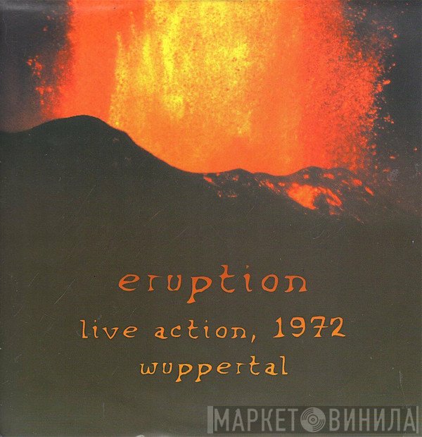 Eruption  - Live Action, 1972 Wuppertal