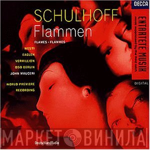 Erwin Schulhoff - Kurt Westi, Jane Eaglen, Iris Vermillion, Deutsches Symphonie-Orchester Berlin, John Mauceri  - Flammen