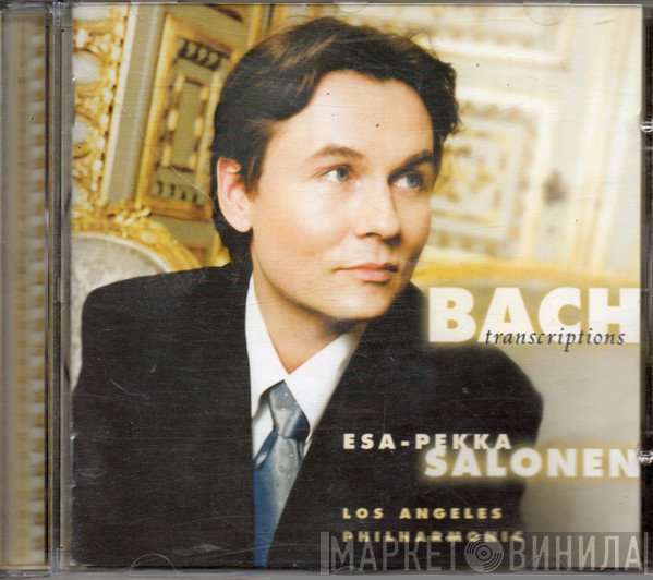 Esa-Pekka Salonen, Los Angeles Philharmonic Orchestra  - Bach Transcriptions