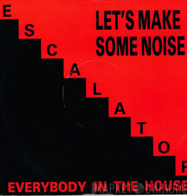 Escalator - Let's Make Some Noise