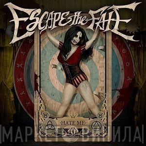 Escape The Fate - Hate Me