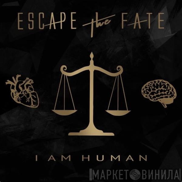 Escape The Fate - I Am Human