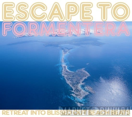  - Escape To Formentera