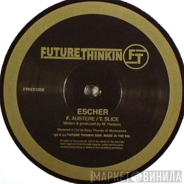 Escher  - Austere / Slice