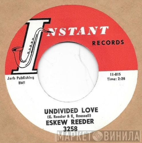 Eskew Reeder - Undivided Love