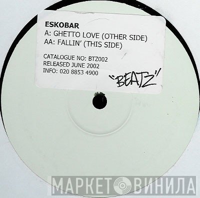 Eskobar - Ghetto Love / Fallin'