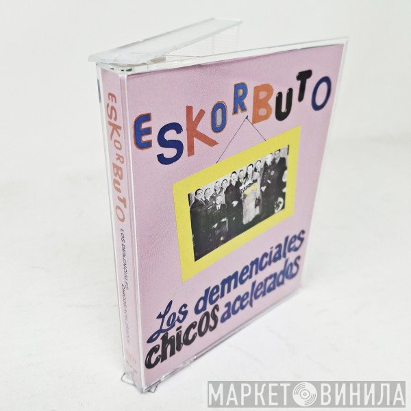 Eskorbuto - Los Demenciales Chicos Acelerados