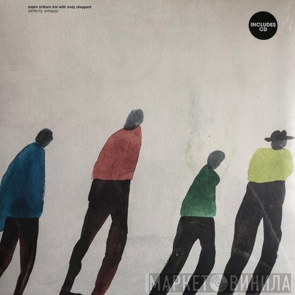 Espen Eriksen Trio With Andy Sheppard  - Perfectly Unhappy