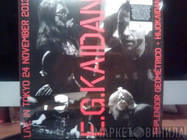 Esplendor Geométrico, Hijokaidan, E.G.KAIDAN - E.G.Kaidan (Live In Tokyo 24 November 2013)
